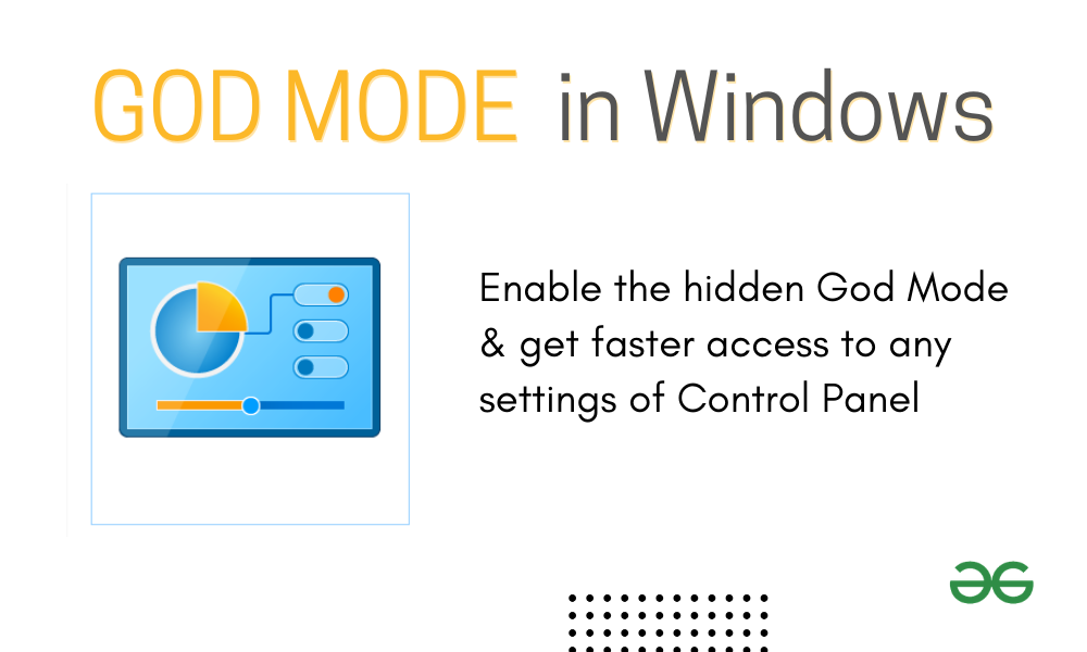 How to enable “God Mode” in a windows laptop / PC ?